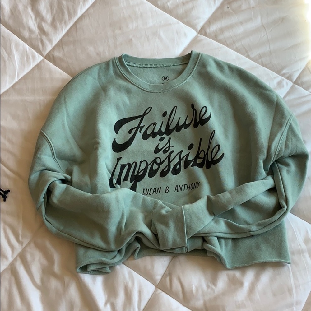 Failure is impossible sweatshirt